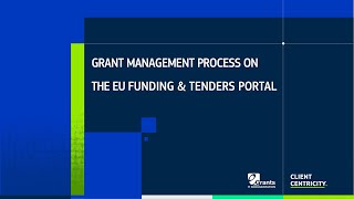 Grant Management Process on the EU Funding & Tenders Portal