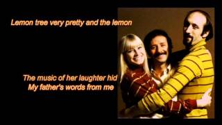 Lemon Tree + Peter, Paul And Mary + Lyrics / HD