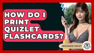 How Do I Print Quizlet Flashcards - High School Toolkit