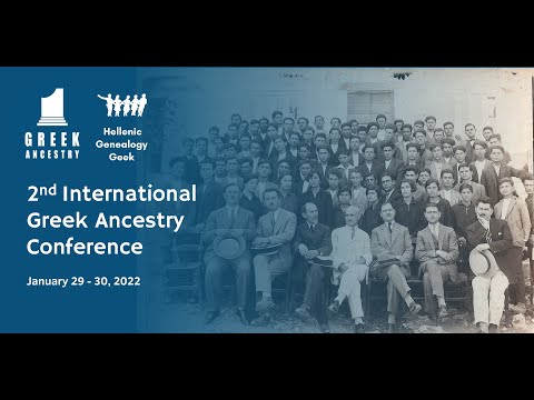 2nd International Greek Ancestry Conference, Day 2 (Sessions III & IV)