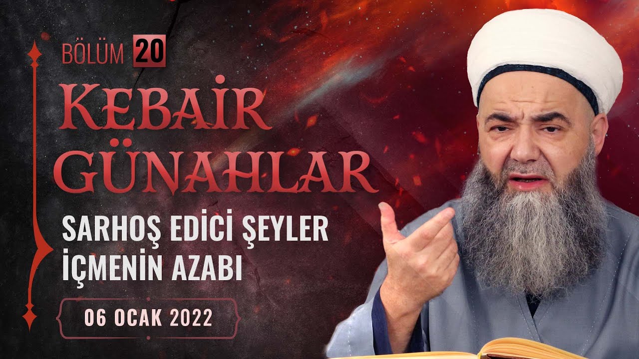 Kebâir Günahlar 20. Bölüm (Üçüncü En Büyük Günah: Sarhoş Edici Şeyler İçmenin Azabı 8)