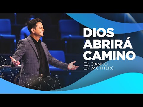 God Will Make a Way - Danilo Montero | Christian Sermons 2021