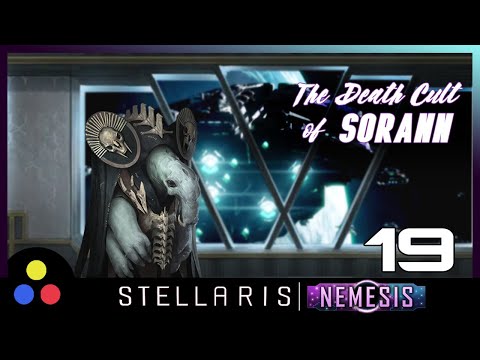 Stellaris: Nemesis | The Death Cult of Sorann | Episode #19