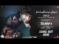 SAVI Vada Humse Karo Song Divya Khossla Harshvardhan Rane K K Piyush Mukesh B Abhinay D