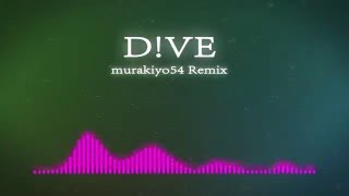 【offVocal】D!VE (murakiyo54 Remix)