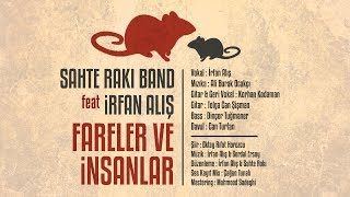 Sahte Rakı Feat. İrfan Alış (Peyk) - Fareler ve İnsanlar