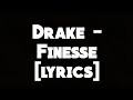 Drake - Finesse [lyrics]