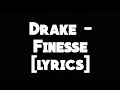 Drake Finesse Lyrics