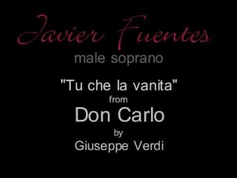 Tu che la vanita - Javier Fuentes - Male Soprano