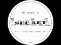 Mr Raoul K Feat. Lopazz Mystic Things [Baobab Secret]