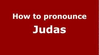 How to pronounce Judas
