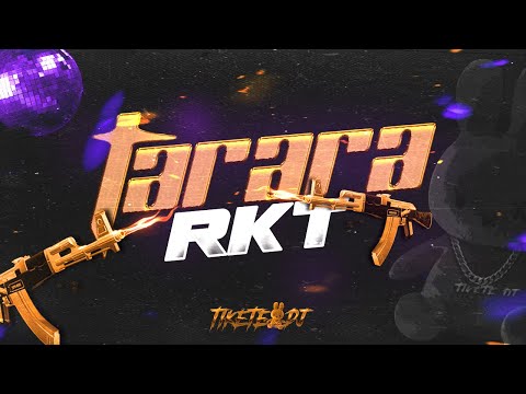TARARA RKT - TIKETE DJ