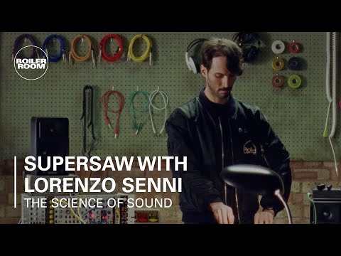 The Science of Sound: Supersaw with Lorenzo Senni