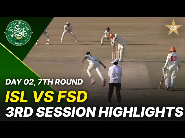 3rd Session Highlights | Islamabad Region vs Faisalabad Region | Day 2 | QeAT 2025-26 | PCB | M2P1S