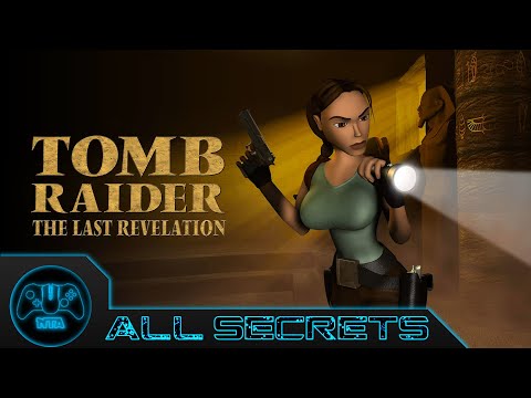 Tomb Raider The Last Revelation - All Secrets