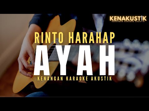 ayah - rinto harahap (akustik karaoke)