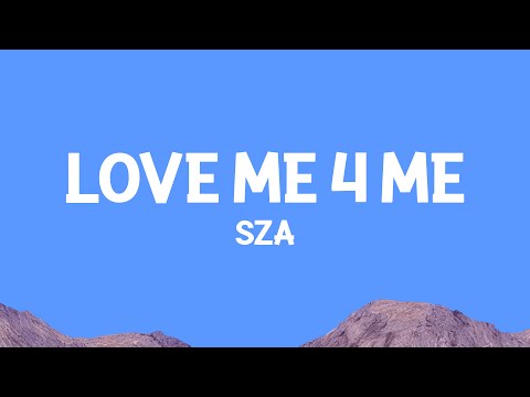 @sza - Love Me 4 Me (Lyrics)