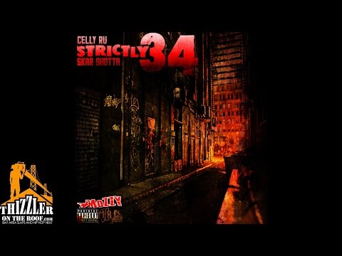 Celly Ru ft. Skar - Strictly 34 [Thizzler.com]