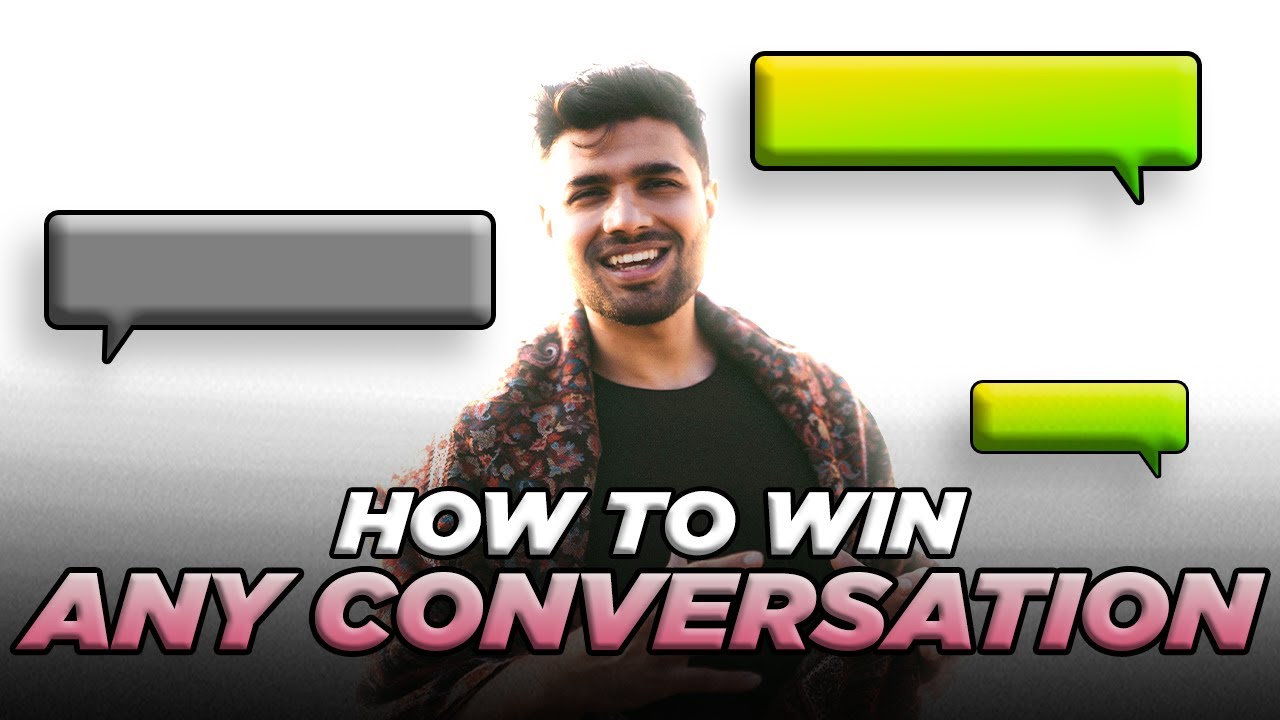 HOW TO WIN ANY CONVERSATION