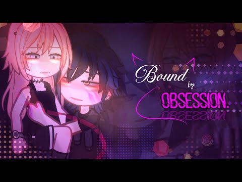 Terikat oleh obsesi mu! 🚩🖤 || gcmm romance || gcmm indonesia || original : kochengbilu