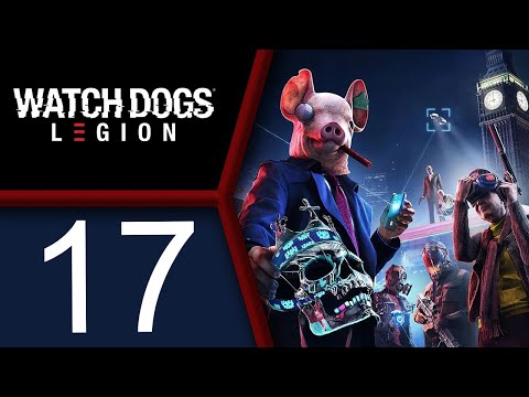 Watch Dogs: Legion playthrough pt17 - An Old-Fashioned PLOT TWIST!