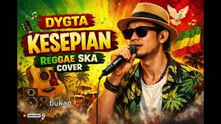 Download lagu Dygta – Kesepian (Cover Reggae Ska) | Santai, Dalam & Penuh Rasa mp3 Download lagu Dygta – Kesepian (Cover Reggae Ska) | Santai, Dalam & Penuh Rasa mp3