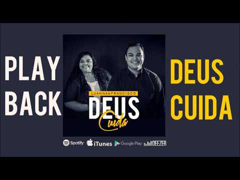 Deus Cuida - Luanna e Francisco - PLAY BACK