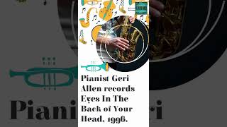 March 1st 1996 - Eyes In The Back of Your Head - Pianist Geri Allen