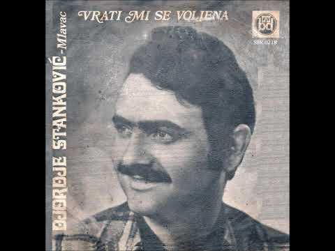 Djordje Stankovic Mlavac Vrati mi se voljena 1972