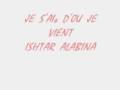 Ishtar alabina - je sais d'où je viens 