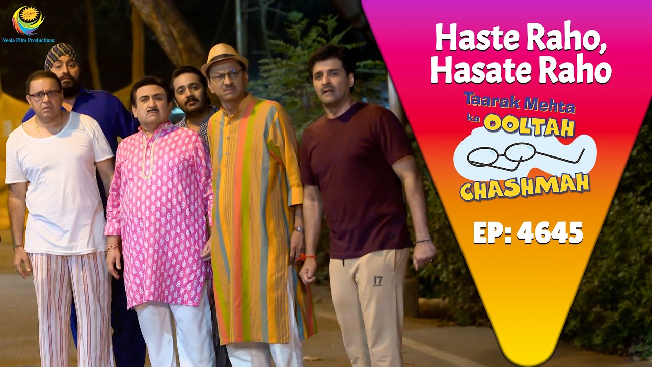 NEW! Ep 4645 - रात के अंधेरे में Kya Dekh Liya Purush Mandali Ne! | Taarak Mehta ka Ooltah  Chashmah