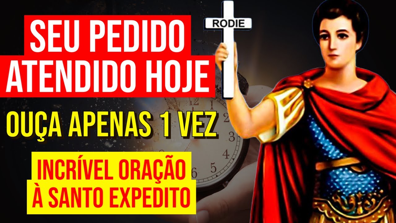 FAÇA ESTA ORAÇÃO MILAGROSA A SANTO EXPEDITO E VEJA O QUE ACONTECE AMANHÃ