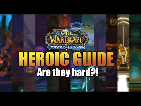 WOTLK CLASSIC HEROIC DUNGEON GUIDE
