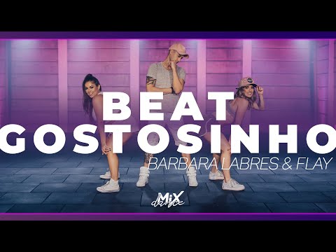 Beat Gostosinho - Barbara Labres, Flay | Coreografia MixDance