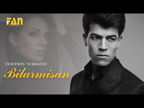 Yusufxon Nurmatov - Bilarmisan (music)
