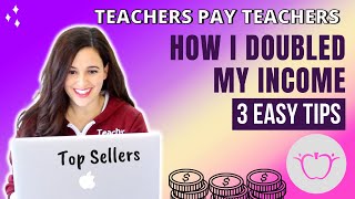 How I Doubled My Teachers Pay Teachers Income | 3 Easy TpT Tips & Best Selling Resources