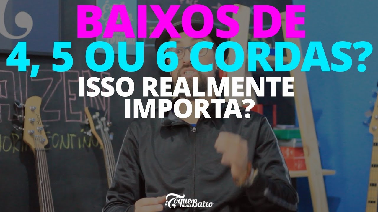 BAIXOS de 4, 5 ou 6 CORDAS? Isso realmente importa? | ToqueMaisBaixo Ep192
