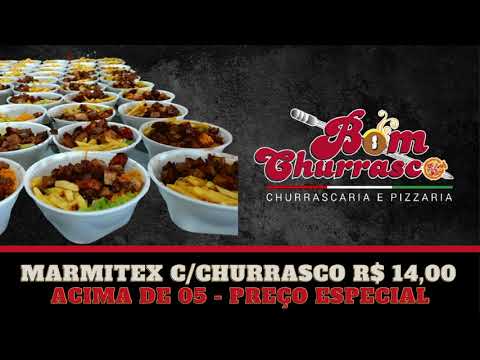 Marmitex Bom Churrasco "Churrascaria  e Pizzaria"