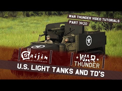 U.S. Light Tanks and TDs - War Thunder Video Tutorials