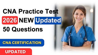 CNA Practice Test 2026 (Updated) 50 Real CNA Exam Questions & Answers