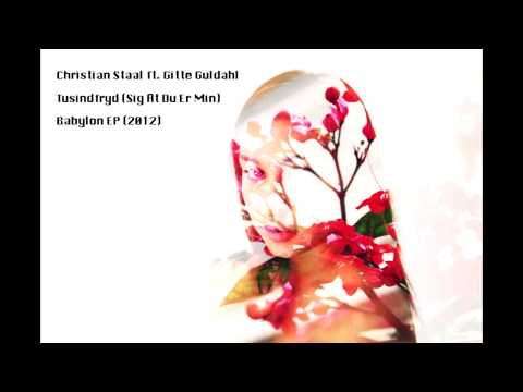 Christian Staal feat. Gitte Guldahl - Tusindfryd (Sig At Du Er Min) (Dansk Rap 2013)