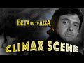 Beta Ho To Aisa Climax Scene Govinda Raza Murad Gulshan Grover