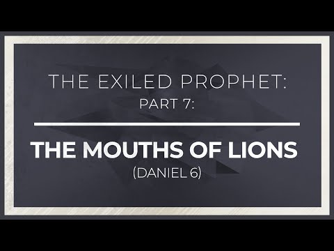 The Exiled Prophet, Part 7: The Mouths of Lions (Daniel 6) - 119 Ministries thumbnail