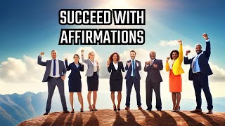 Building Confidence: Leadership Affirmations for Success - Part 2