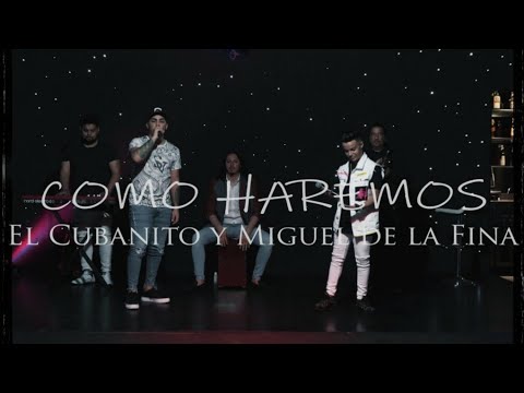 El Cubanito, Miguel De La Fina, Amanda Hernandez - Como Haremos (videoclip oficial) Suscribete