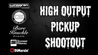 Video thumbnail for High Output Pickup Shootout (Lundgren/Guitarmory/Bare Knuckle Pickups/Seymour Duncan/DiMarzio) by Metalhead Productions
