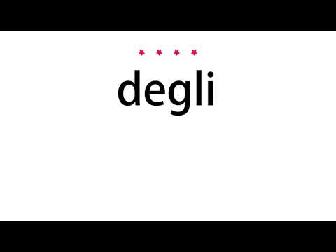 How to pronounce degli - Vocab Today