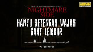 Download lagu HALF-FACE GHOST DURING OVERTIME (NIGHTMARE SIDE  2025) - ARDAN RADIO mp3