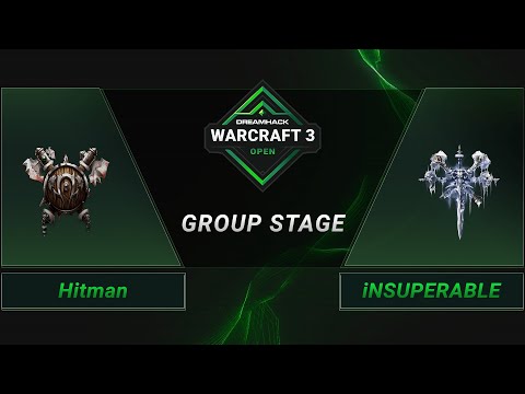 WC3 - Hitman vs. iNSUPERABLE - Groupstage - DreamHack WarCraft 3 Open: Summer 2021 - America