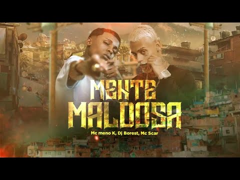 MC Scar, MC Meno K - Mente Maldosa (DJ Borest) Funk Lançamento 2023